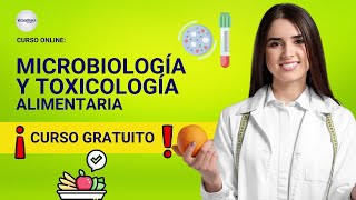 🔴 CURSO MICROBIOLOGÍA Y TOXICOLOGÍA ALIMENTARIA ǀ COMPLETO Y GRATIS 2024 ✅ PARTE 2 [upl. by Glen587]