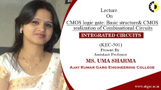 CMOS logic gate Basic structureamp CMOS realization of Combinational Circuits Integrated Circuits [upl. by Notyap]