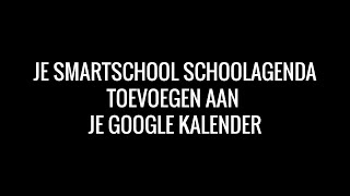 Je Smartschool schoolagenda toevoegen aan je Google Kalender [upl. by Tamara199]