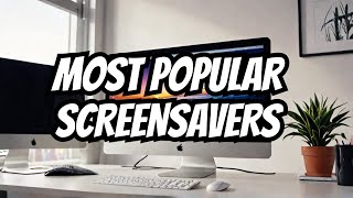 Five MindBlowing Screensavers  Most Used [upl. by Loar]