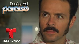 Dueños del Paraíso  Capítulo 21  Telemundo Novelas [upl. by Hubert726]