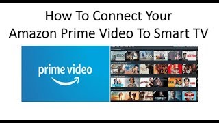 How To Add And Start Watching Amazon Prime Video Movies On Your Smart TV [upl. by Leziar]