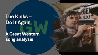 The Kinks  Do It Again  A Great Western song analysis [upl. by Ynnatirb976]