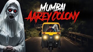 Indias most haunted place Mumbai aarey colony  horror stories in hindi  daravani kahani [upl. by Einaffyt]