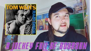 Drummer reacts to quotA Jockey Full of Bourbonquot by Tom Waits [upl. by Topliffe]