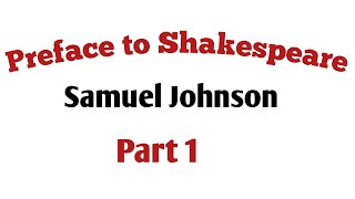 Shakespeare preface 1 Preface to ShakespeareDr Samuel JohnsonPart 1 [upl. by Jepum550]