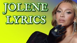 Beyoncé  JOLENE Lyrics [upl. by Wiley]