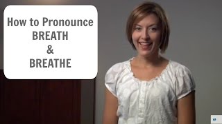 How to pronounce BREATH ɛ and BREATHE i  American English Pronunciation Lesson [upl. by Rebel]