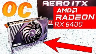 РАЗГОН RX 6400 ГАЙД  OVERCLOCK RX 6400 GUIDE [upl. by Anwahs]