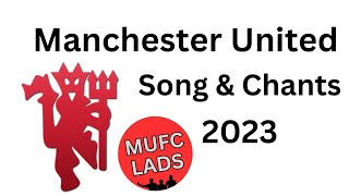 Manchester United Songs amp Chants 2023 with Lyrics [upl. by Adnilra]