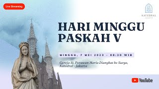 MISA HARI MINGGU PASKAH V  MINGGU 07 MEI 2023 PK 0830 WIB [upl. by Wershba]