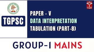 Paper  5  Data Interpretation  Tabulation Part8  TGPSC  Group1 Mains  TSAT [upl. by Tabib]