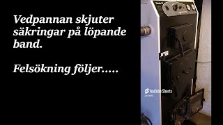 Vedpannan avverkar säkringar vad är det för fel Felsökning och Analys [upl. by Holcomb826]