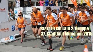 Stadtlauf München 2015  Start 10km Lauf  2 Gruppe [upl. by Derby]