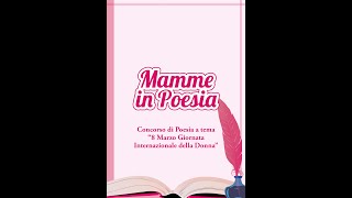 Miss Mamma in Poesia  8 Marzo 2024  10 Come un fiore di Rosa Maria Corbisiero [upl. by Loginov]