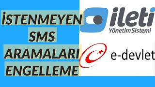 İstenmeyen Mesaj ve Aramaları Engelleme İleti Yönetim Sistemi EDevlet [upl. by Noret669]