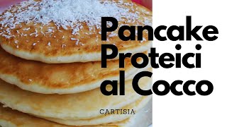 Ricetta FIT PANCAKE AL COCCO morbidissimi facili e veloci [upl. by Enylhsa]