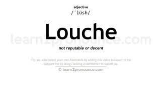 Pronunciation of Louche  Definition of Louche [upl. by Bradney]