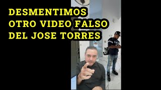 Exhibimos otro video falso de José Torres Mira ahora cual es [upl. by Latin]