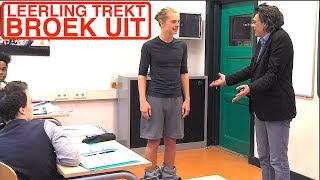 LEERLING TREKT ZIJN BROEK UIT [upl. by Jodi]