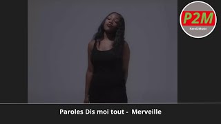 Paroles Dis moi tout  Merveille son officiel [upl. by Megen]