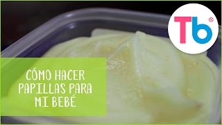 Cómo hacer papillas para mi bebé fácil y rápido  Todobebé [upl. by Marilou]