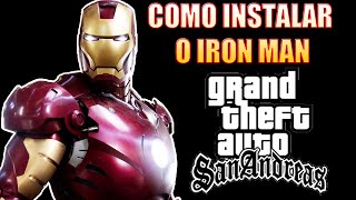 COMO INSTALAR O IRON MAN V10 HOMEM DE FERRO NO GTA SAN ANDREAS [upl. by Oetsira]