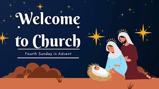 December 24  Fourth Sunday in Advent [upl. by Salomo]