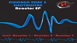 Chicago Zone amp Electrostan  Reactor 1 HD Official Records Mania [upl. by Petra]