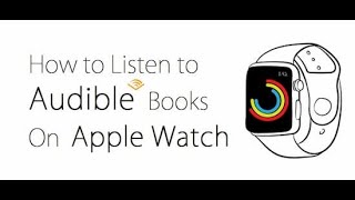 How to Listen to Audible on Apple Watch without Phone 2020 [upl. by Irehj]