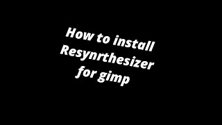 How to install resynthesizer gimp [upl. by Frannie]