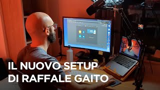 Il nuovo setup di RaffaeleGaito ecco come lho realizzato [upl. by Aneeh720]