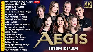 AEGIS Best Opm Tagalog Love Songs Of All Time  Bakit Tanong Ko Sayo Natatawa Akoviral [upl. by Baxy371]