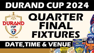 DURAND CUP 2024 QUARTER FINALS FIXTURES [upl. by Read]