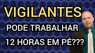 🚨 VIGILANTES URGENTE  O QUE DIZ A CONVENÇÃO COLETIVA SOBRE 12 HORAS EM PÉ  VIGILANTE ROCHA [upl. by Anstice]