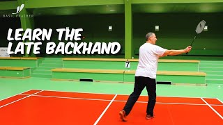 LEARN The Late Backhand  Badminton Tutorial [upl. by Pengelly]