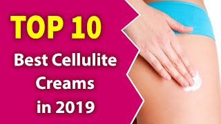 10 Best Cellulite Creams 2019  That Really Work [upl. by Mussman]