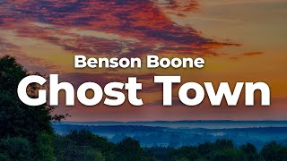 Benson Boone  Ghost Town LetraLyrics  Official Music Video [upl. by Janifer287]