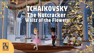 Tchaikovsky  The Nutcracker  Waltz of the Flowers [upl. by Templas964]