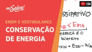 Me Salva ENE05  Conservação de Energia teoria [upl. by Daiz]