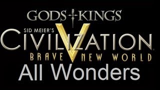 Civilization 5 All Wonders  Wonder Quotes with Gods and Kings and Brave New World [upl. by Kotta]