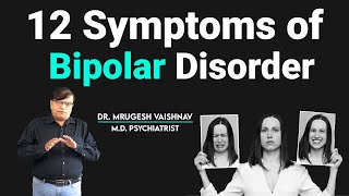 Bipolar Disorder के बारह लक्षण हिंदी वीडियो Explained by Psychiatrist Dr Mrugesh Vaishnav [upl. by Taimi]