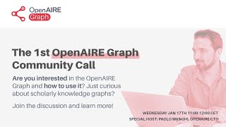 1st OpenAIRE Graph Community Call [upl. by Ydak180]