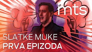 SLATKE MUKE  1 EPIZODA [upl. by Einohpets]