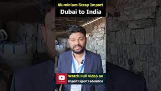 Aluminium Scrap Import Dubai to India [upl. by Desirea]