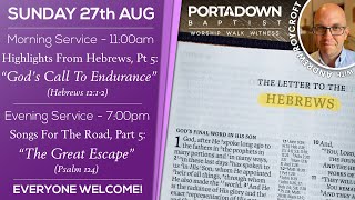 Highlights From Hebrews Part 5 Gods Call To Endurance 12113  27th August 2023 [upl. by Ahsiyk]