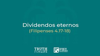 Dividendos eternos  Filipenses 41718 [upl. by Fleeman]