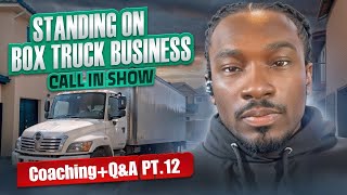 📞🚚 STANDING ON BOX TRUCK BUSINESS 💼 Call In Show Pt12 [upl. by Nylrehs]