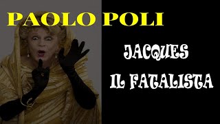 Paolo Poli in quotJACQUES IL FATALISTAquot 2002 [upl. by Notsag]