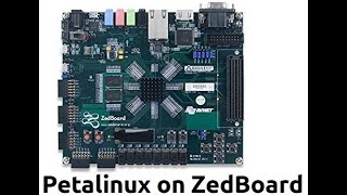 Tutorial 03 How to run PetaLinux on ZedBoard AZ [upl. by Trin]